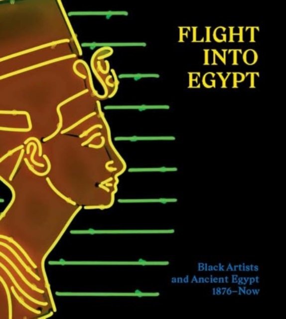 Flight into Egypt – Black Artists and Ancient Egypt, 1876–Now