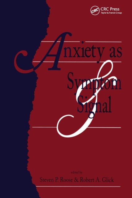Anxiety As Symptom and Signal