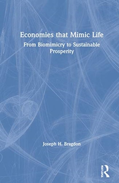 Economies That Mimic Life