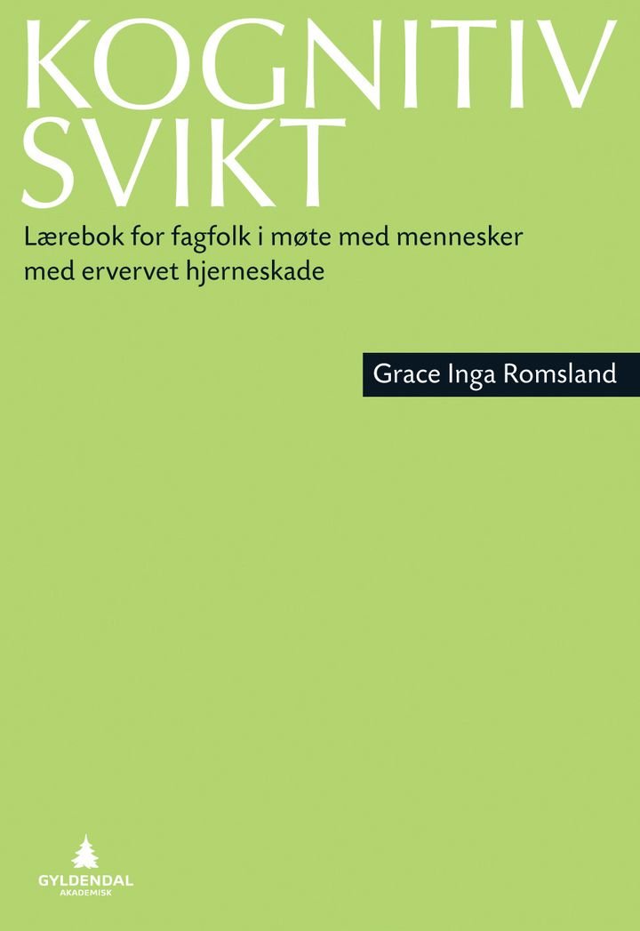 Kognitiv svikt - lærebok for fagfolk i møte med mennesker med ervervet hjerneskade