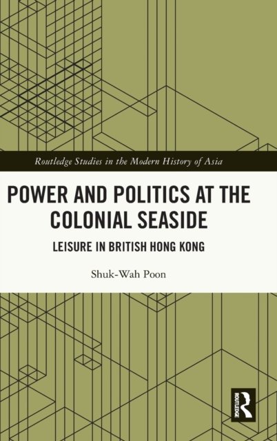 Power and Politics at the Colonial Seaside