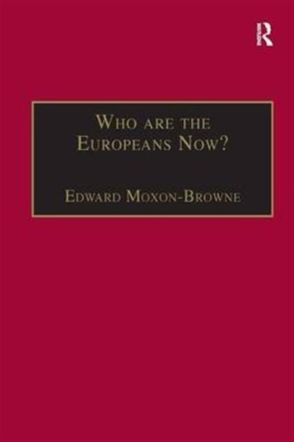 Who are the Europeans Now?