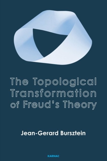 The Topological Transformation of Freud?s Theory