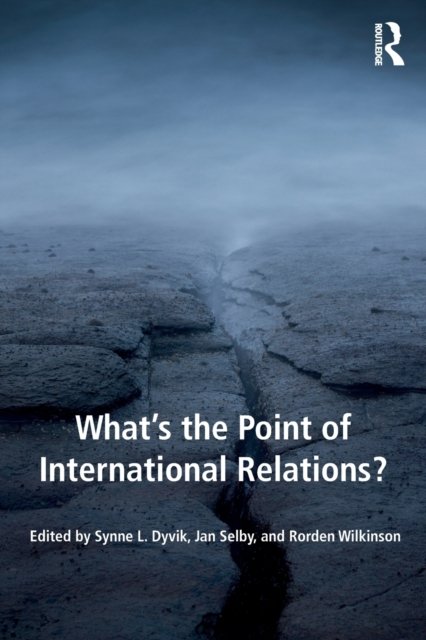 What''s the Point of International Relations?
