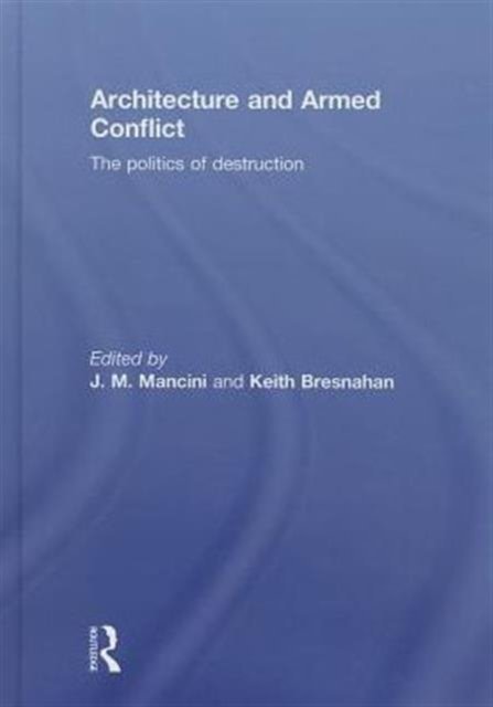 Architecture and Armed Conflict