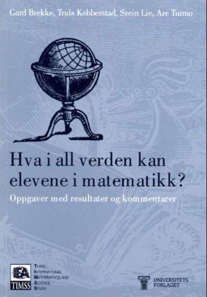 Hva i all verden kan elevene i matematikk? - oppgaver med resultater og kommentarer