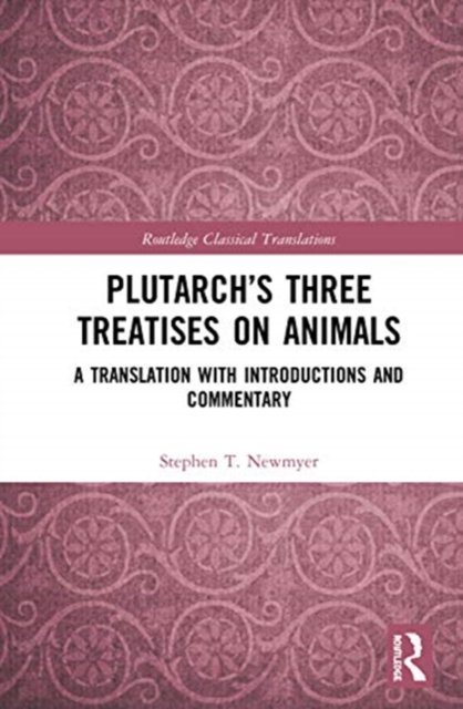 Plutarch''s Three Treatises on Animals