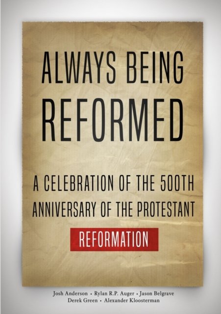 Always Being Reformed