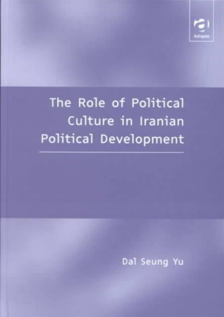 The Role of Political Culture in Iranian Political Development