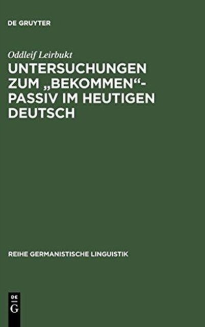 Untersuchungen zum "bekommen"-Passiv im heutigen Deutsch