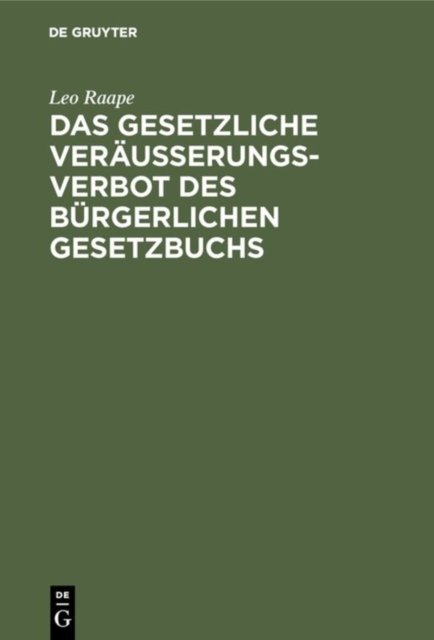 Das gesetzliche Veraußerungsverbot des Burgerlichen Gesetzbuchs