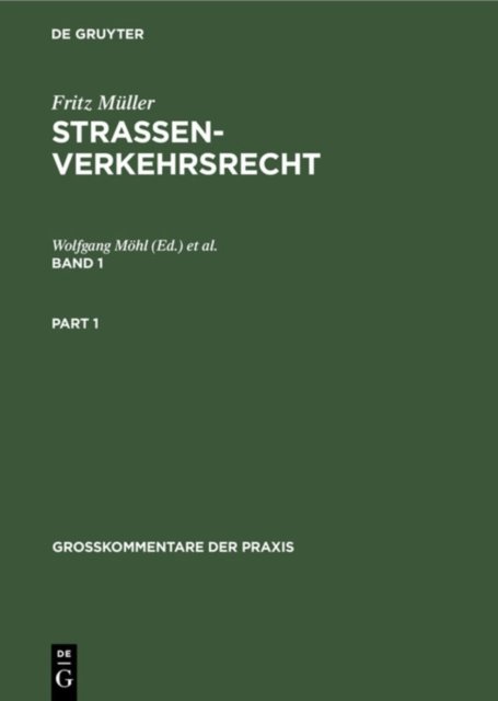 Fritz Muller: Straßenverkehrsrecht. Band 1