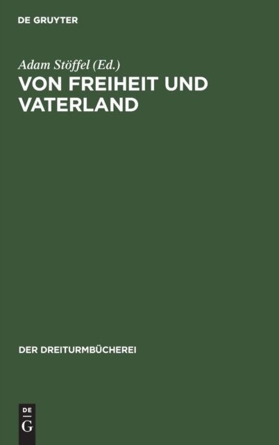 Von Freiheit Und Vaterland