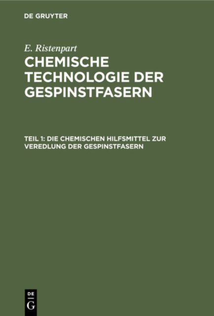 Die Chemischen Hilfsmittel Zur Veredlung Der Gespinstfasern