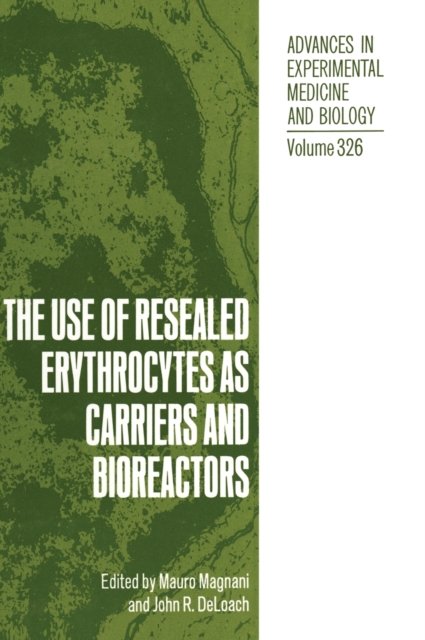 Use of Resealed Erythrocytes as Carriers and Bioreactors