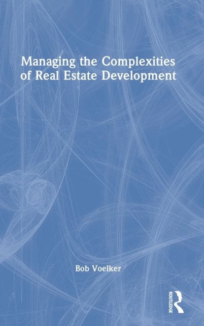 Managing the Complexities of Real Estate Development