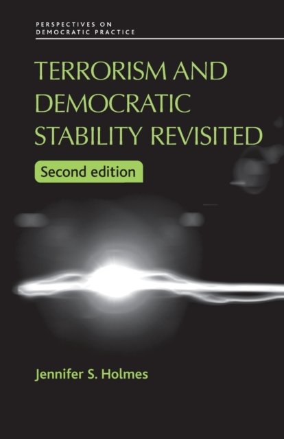 Terrorism and Democratic Stability Revisited