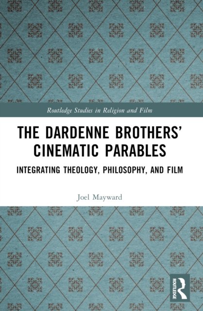 The Dardenne Brothers’ Cinematic Parables