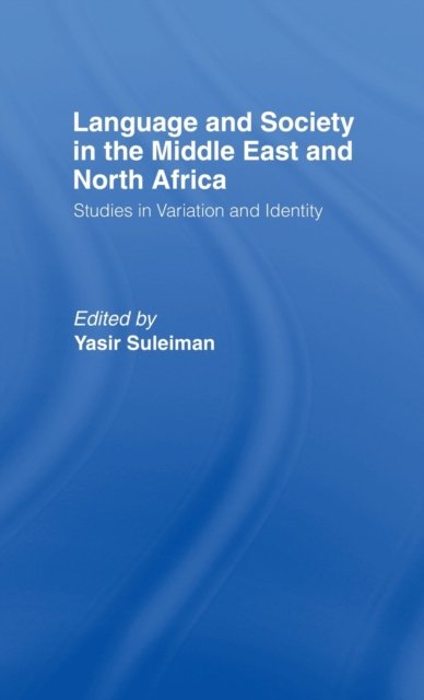 Language and Society in the Middle East and North Africa