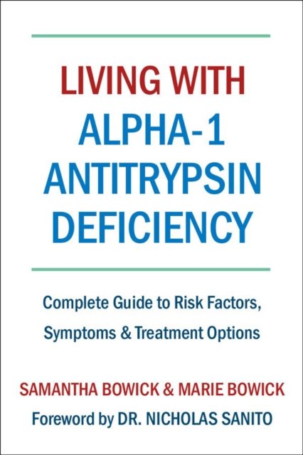Living With Alpha-1 Antitrypsin Deficiency (a1ad)