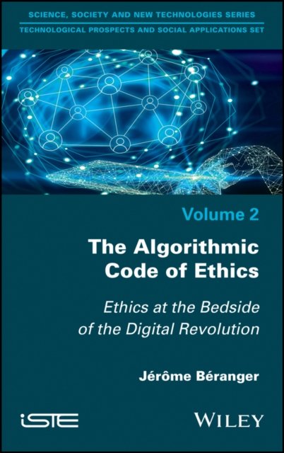 The Algorithmic Code of Ethics – Ethics at Bedside  of the Digital Revolution