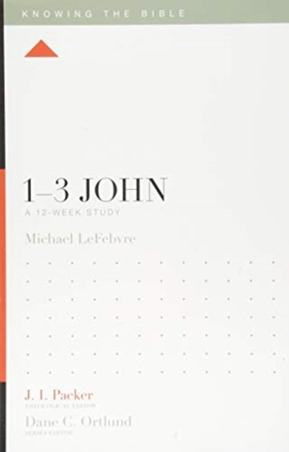 1–3 John – A 12–Week Study