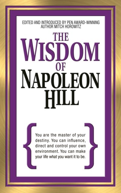 The Wisdom of Napoleon Hill