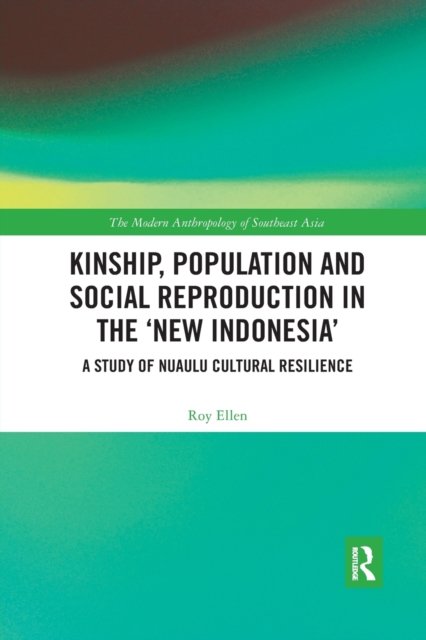 Kinship, population and social reproduction in the 'new Indonesia'