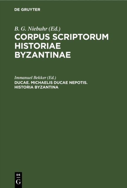 Ducae. Michaelis Ducae Nepotis. Historia Byzantina