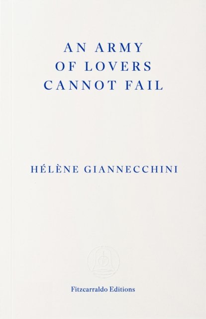 An Army of Lovers Cannot Fail