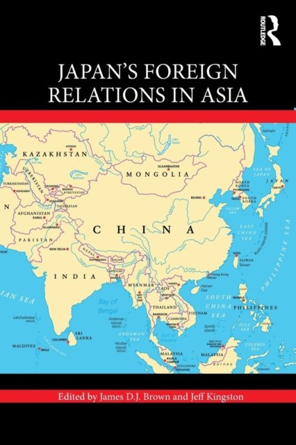 Japan''s Foreign Relations in Asia