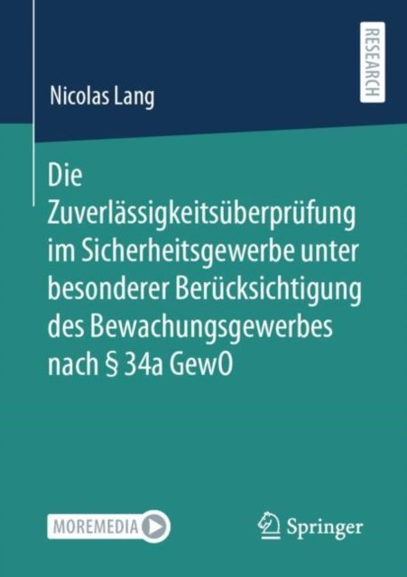 Die Zuverlassigkeitsuberprufung im Sicherheitsgewerbe unter besonderer Berucksichtigung des Bewachungsgewerbes nach § 34a GewO