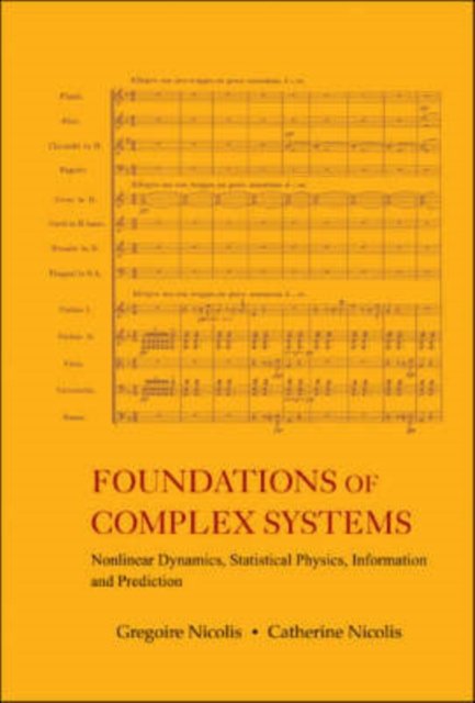 Foundations Of Complex Systems: Nonlinear Dynamics, Statistical Physics, Information And Prediction