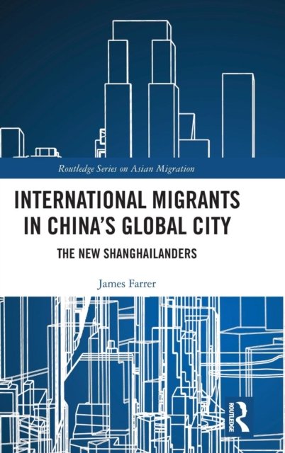 International Migrants in China''s Global City