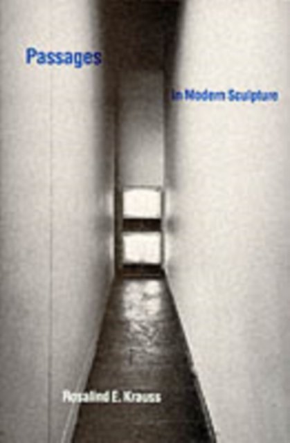 Passages in Modern Sculpture