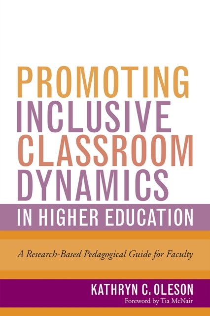 Promoting Inclusive Classroom Dynamics in Higher Education