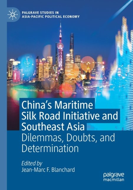 China''s Maritime Silk Road Initiative and Southeast Asia