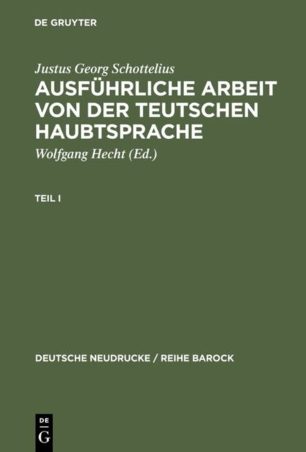Ausfuhrliche Arbeit Von Der Teutschen Haubtsprache