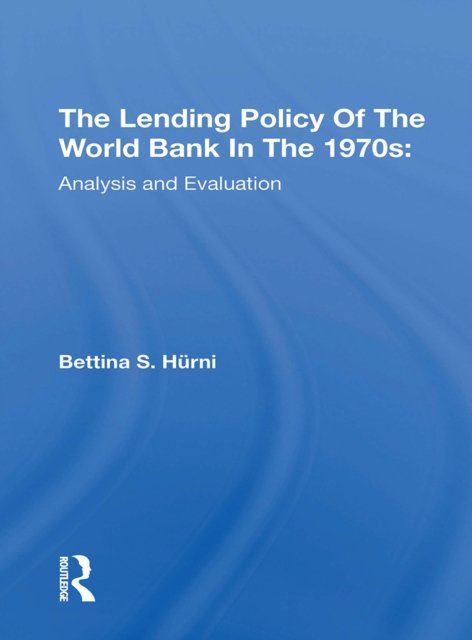 The Lending Policy Of The World Bank In The 1970s