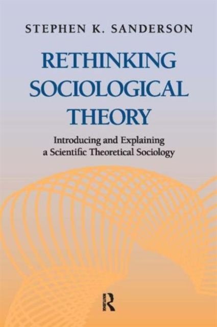 Rethinking Sociological Theory