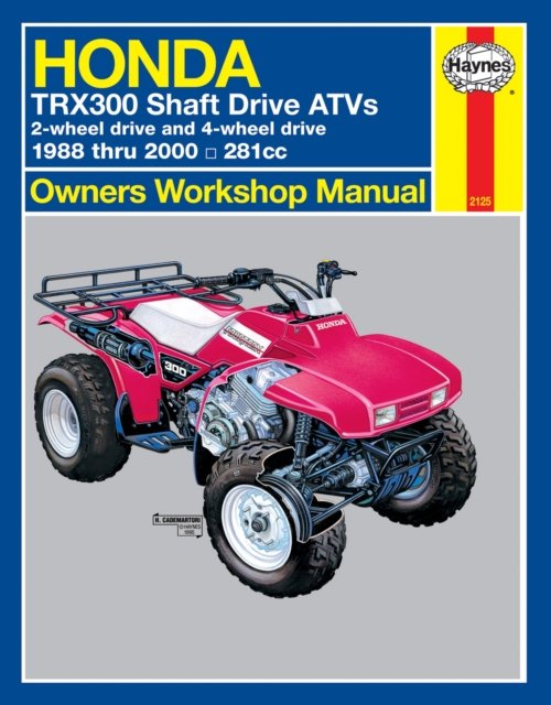 Honda TRX300 Shaft Drive ATVs (88 - 00) Haynes Repair Manual