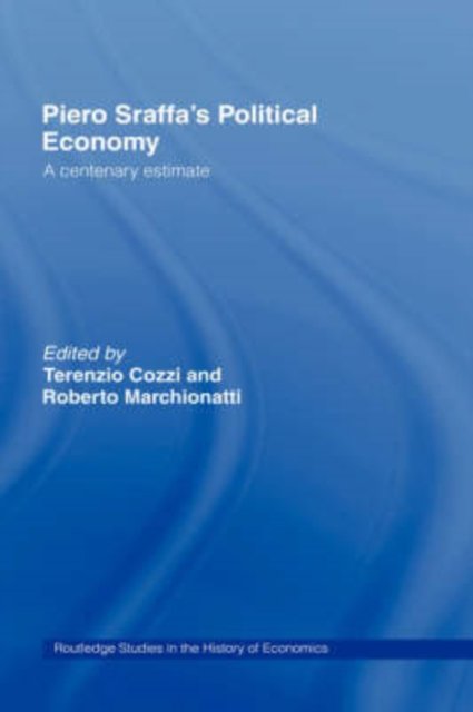 Piero Sraffa''s Political Economy