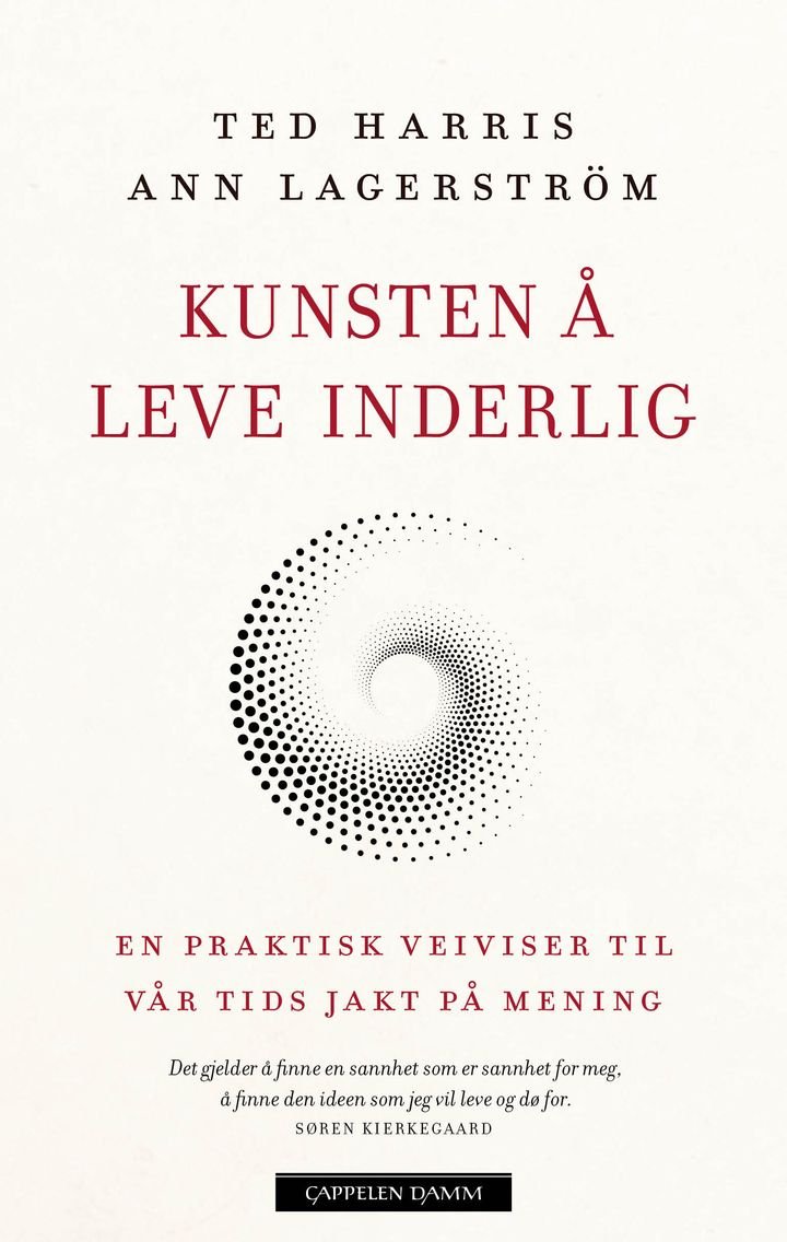 Kunsten å leve inderlig - en praktisk guide til vår tids jakt på mening