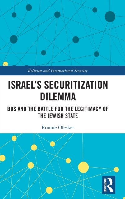 Israel''s Securitization Dilemma