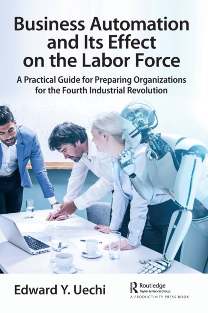 Business Automation and Its Effect on the Labor Force