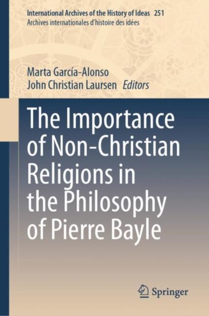 The Importance of Non-christian Religions in the Philosophy of Pierre Bayle