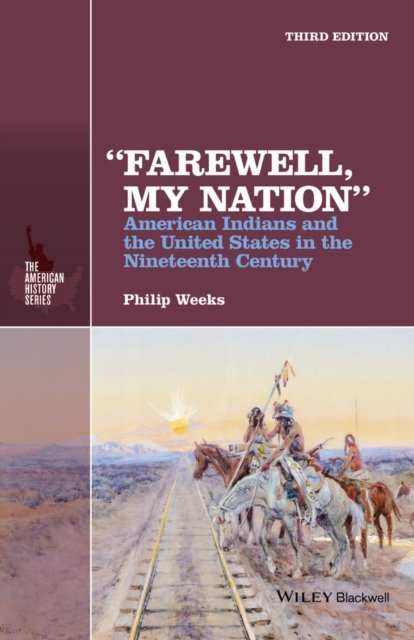 "Farewell, My Nation" – American Indians and the United States in the Nineteenth Century 3e