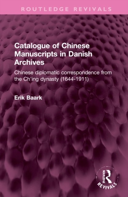Catalogue of Chinese Manuscripts in Danish Archives