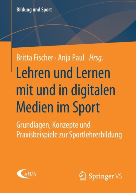 Lehren und Lernen mit und in digitalen Medien im Sport