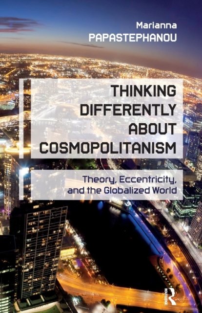 Thinking Differently About Cosmopolitanism